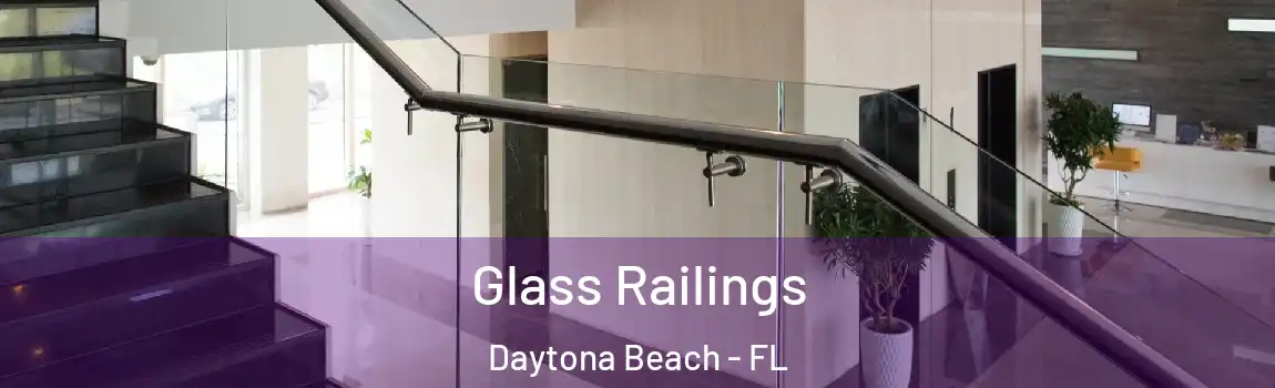  Glass Railings Daytona Beach - FL